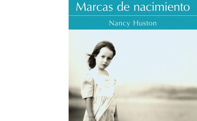Libros: Marcas de nacimiento – Nancy Huston
