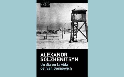 LIBRO DEL MES. Un día en la vida de Iván Denísovich – Alexandr Solzhenitsyn